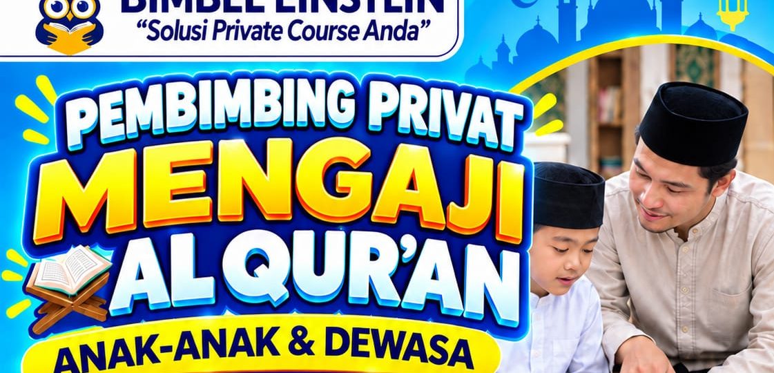 Pembimbing mengaji ke rumah Surabaya Bimbel Einstein membimbing membaca Al-Quran