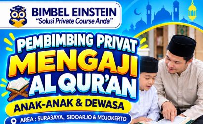 Pembimbing mengaji ke rumah Surabaya Bimbel Einstein membimbing membaca Al-Quran